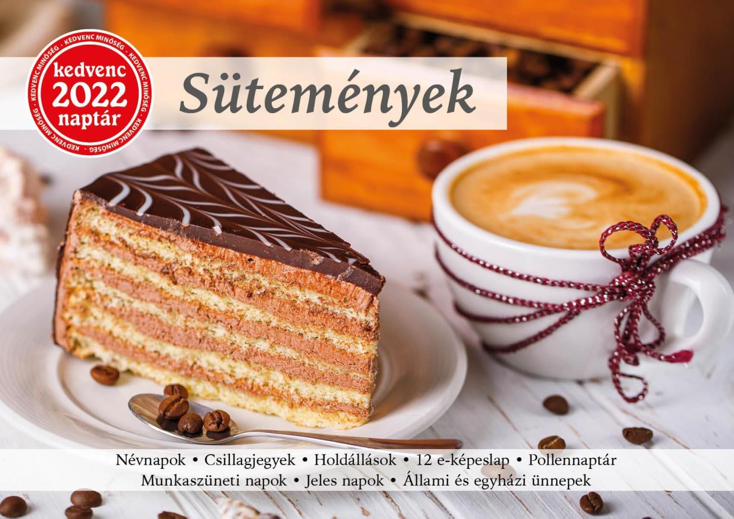 KEDVENC NAPTÁR 2022 - SÜTEMÉNYEK