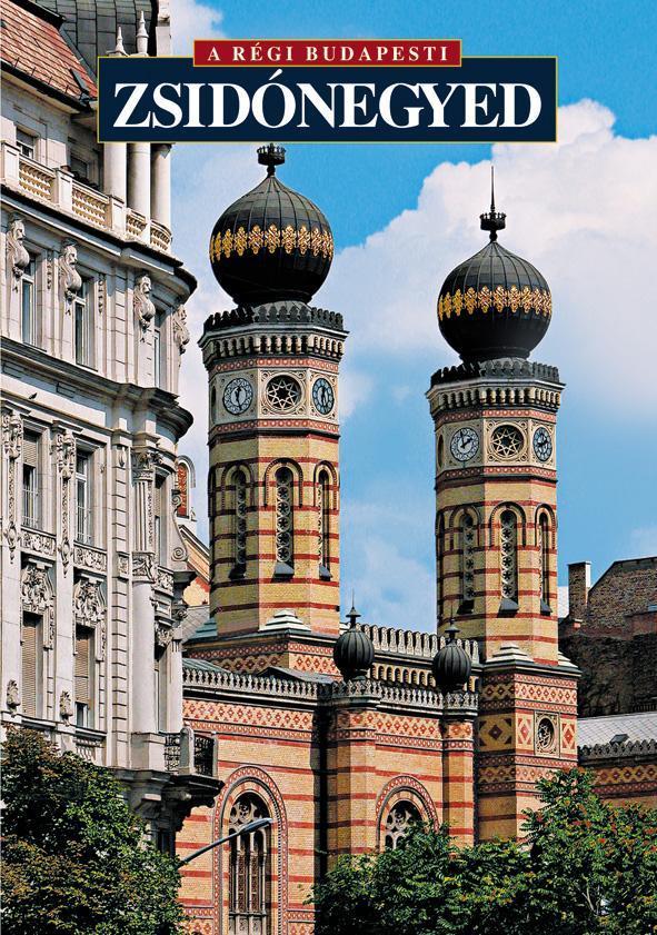 A RÉGI BUDAPESTI ZSIDÓNEGYED