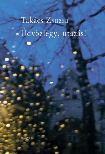 ÜDVÖZLÉGY, UTAZÁS!