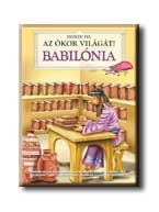 FEDEZD FEL AZ ÓKOR VILÁGÁT! - BABILÓNIA