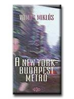 A NEW YORK-BUDAPEST METRÓ