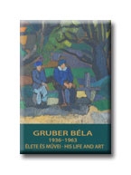 GRUBER BÉLA ÉLETE ÉS MŰVEI - 1936-1963  - HIS LIFE AND ART