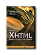 XHTML - A HTML MEGÚJULÁSA XML ALAPOKON -
