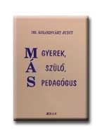 MÁS GYEREK, MÁS SZÜLŐ, MÁS PEDAGÓGUS
