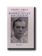 SZEGÉNY YORICK - KORMOS ISTVÁN EMLÉKEZETE -