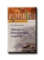 ALLERGIA - KÖRNYEZETÜNK CSAPDÁJA