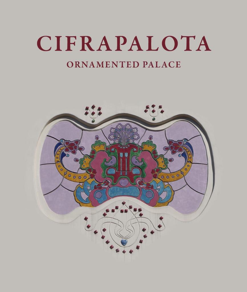 CIFRAPALOTA - ORNAMENTED PALACE