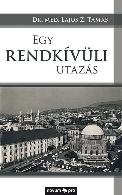 EGY RENDKÍVÜLI UTAZÁS