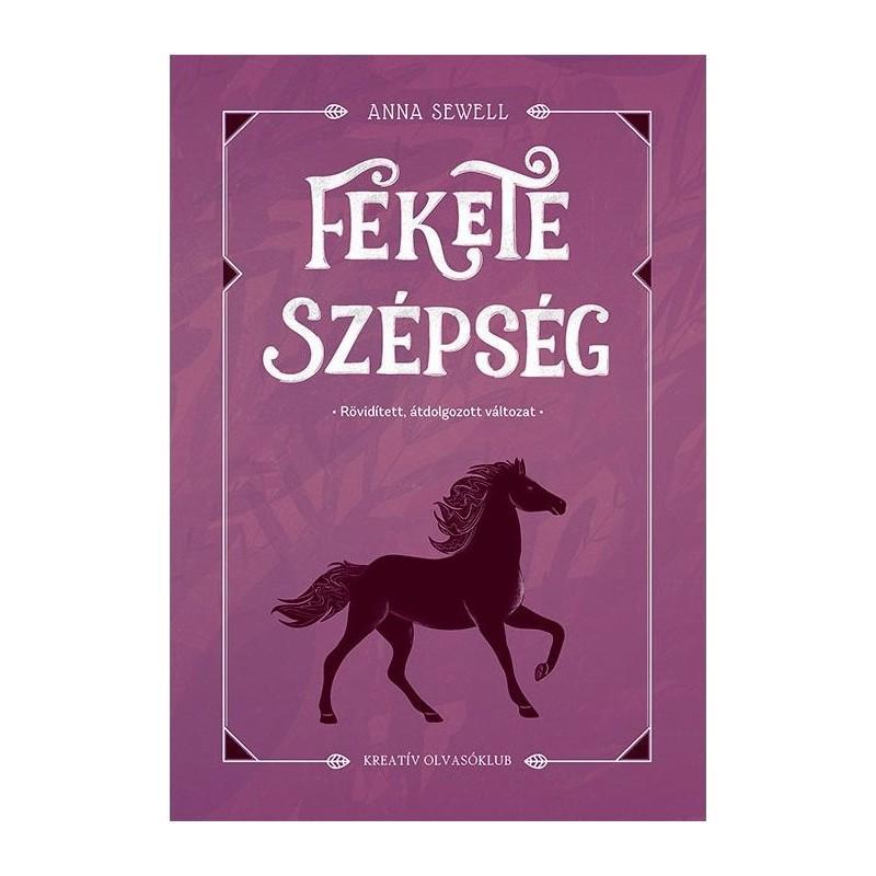 FEKETE SZÉPSÉG - RÖVIDÍTETT, ÁTDOLGOZOTT VÁLTOZAT -