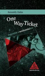 ONE WAY TICKET