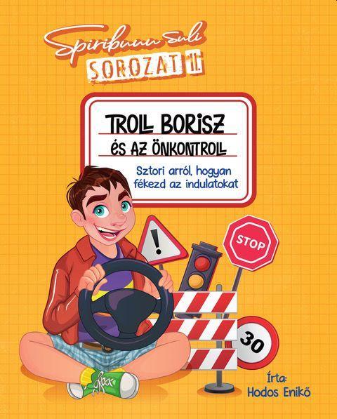 TROLL BORISZ ÉS AZ ÖNKONTROLL - SPIRIBUUU SULI II.