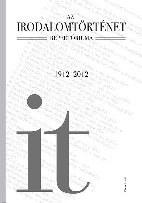 AZ IRODALOMTÖRTÉNET REPERTÓRIUMA 1912-2012