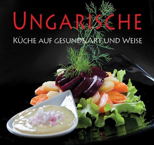 UNGARISCHE KÜCHE AUF GESUNDE ART UND WEISE