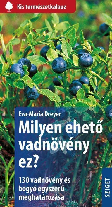 MILYEN EHETŐ VADNÖVÉNY EZ?