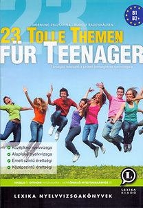 23 TOLLE THEMEN FÜR TEENAGER - TÁRSALGÁSI FELKÉSZÍTŐ A SZÓBELI ÉRETTSÉGIRE ÉS NY