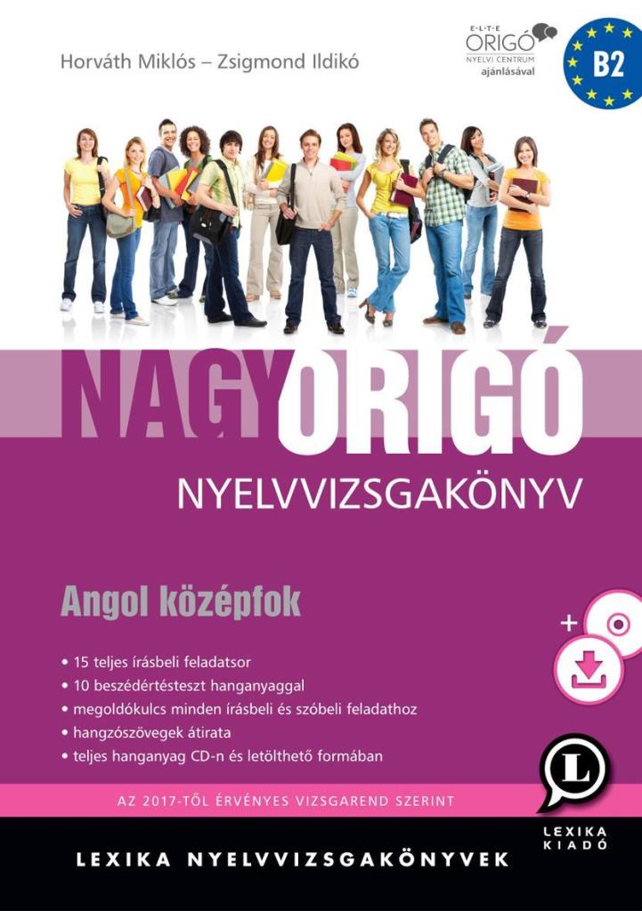 NAGY ORIGÓ NYELVVIZSGAKÖNYV - ANGOL KÖZÉPFOK - HARMADIK KIADÁS
