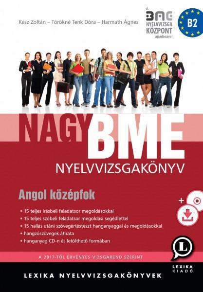 NAGY BME NYELVVIZSGAKÖNYV - ANGOL KÖZÉPFOK - 4.KIADÁS