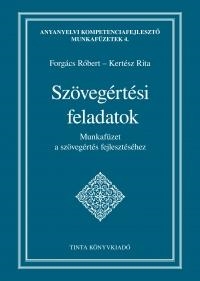 SZÖVEGÉRTÉSI FELADATOK - MUNKAFÜZET A SZÖVEGÉRTÉS FEJLESZTÉSÉHEZ