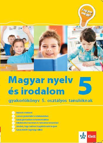 MAGYAR NYELV ÉS IRODALOM 5. GYAKORLÓKÖNYV - JEGYRE MEGY! (ÚJ BORÍTÓ!!)
