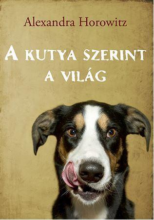 A KUTYA SZERINT A VILÁG