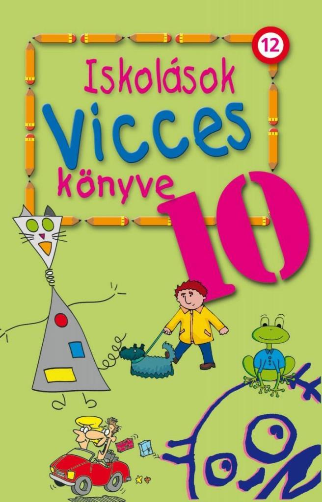ISKOLÁSOK VICCES KÖNYVE 10.