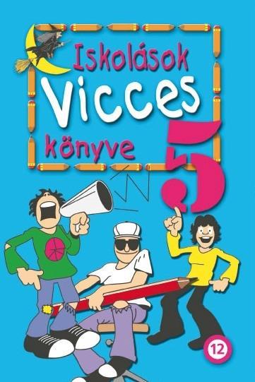 ISKOLÁSOK VICCESKÖNYVE 5. (2019)