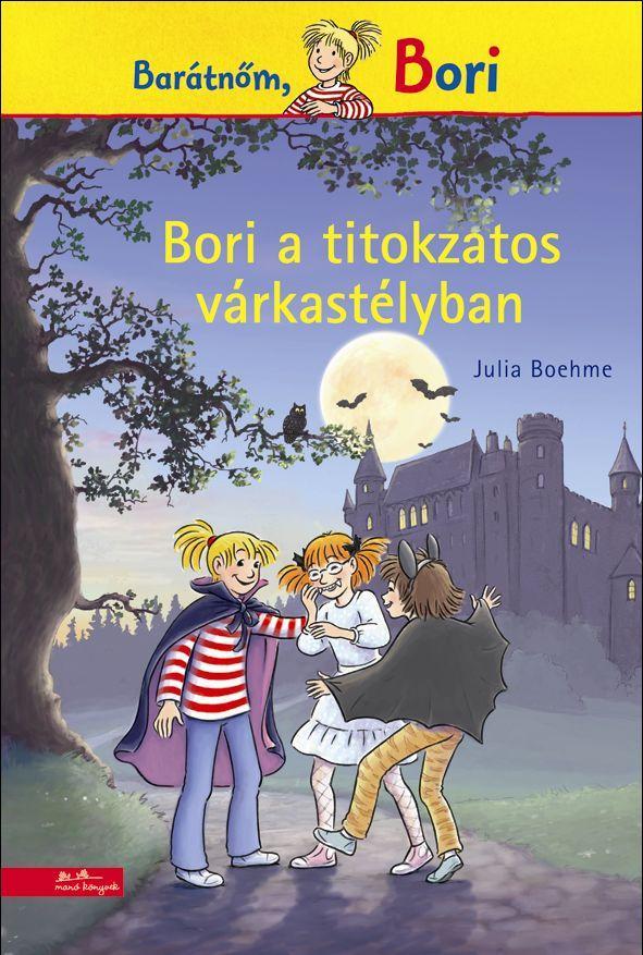 BORI A TITOKZATOS VÁRKASTÉLYBAN - BORI REGÉNY 3.