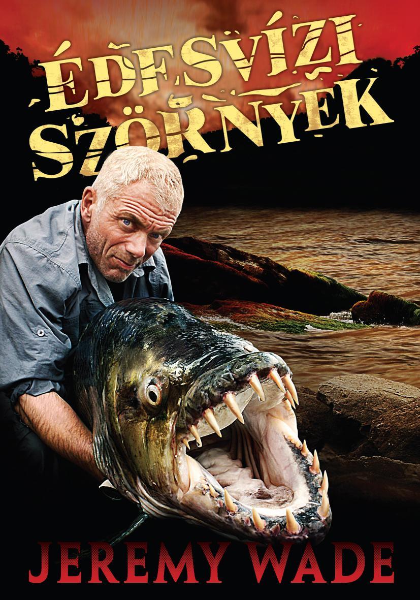 ÉDESVÍZI SZÖRNYEK