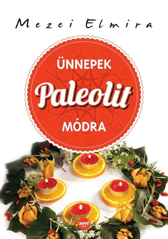 ÜNNEPEK PALEOLIT MÓDRA