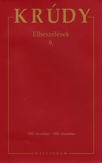 KRÚDY ELBESZÉLÉSEK 9. - KRÚDY GYULA ÖSSZEGYŰJTÖTT MŰVEI 26.