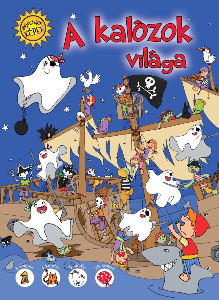 A KALÓZOK VILÁGA - BÚJÓCSKÁZÓ KÉPEK