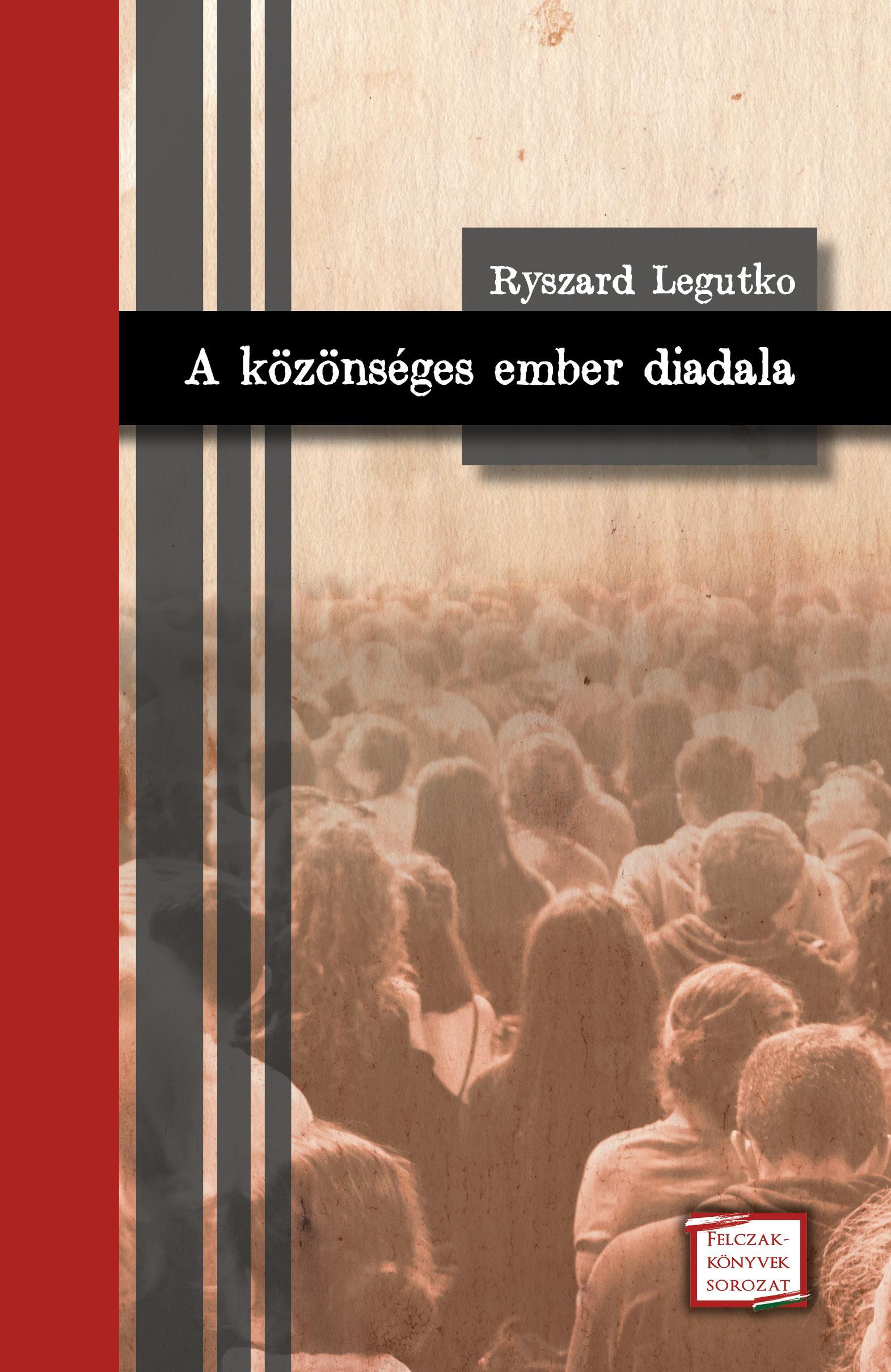 A KÖZÖNSÉGES EMBER DIADALA