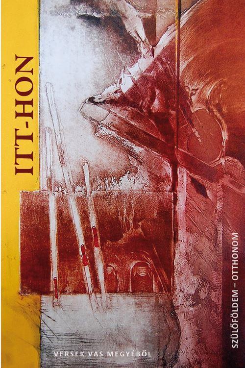 ITT-HON - SZÜLŐFÖLDEM, OTTHONOM