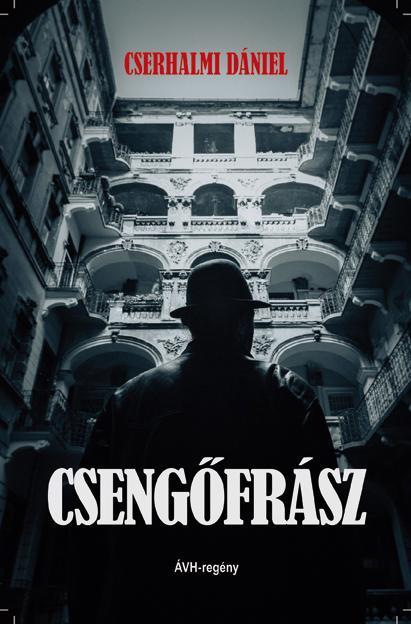 CSENGŐFRÁSZ (ÁVH-REGÉNY)