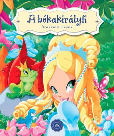 A BÉKAKIRÁLYFI - ÖRÖKZÖLD MESÉK