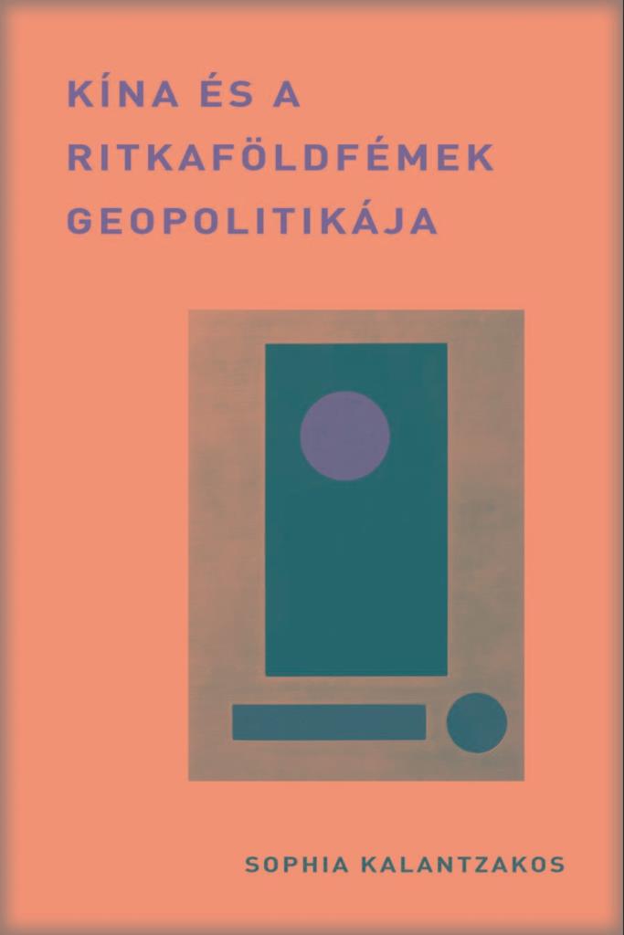 KÍNA ÉS A RITKAFÖLDFÉMEK GEOPOLITIKÁJA