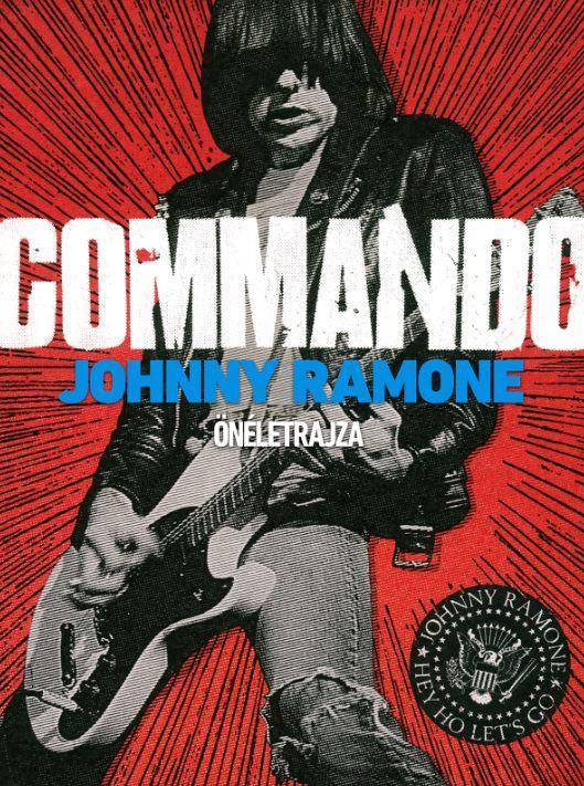 COMMANDO  JOHNNY RAMONE ÖNÉLETRAJZA