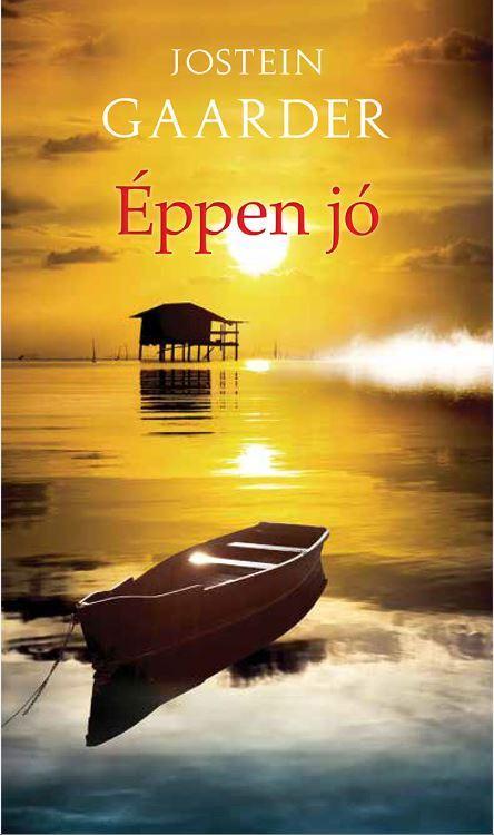 ÉPPEN JÓ - RÖVID TÖRTÉNET SZINTE MINDENRŐL