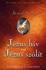 JÉZUS HÍV - JÉZUS SZÓLÍT - FŰZÖTT