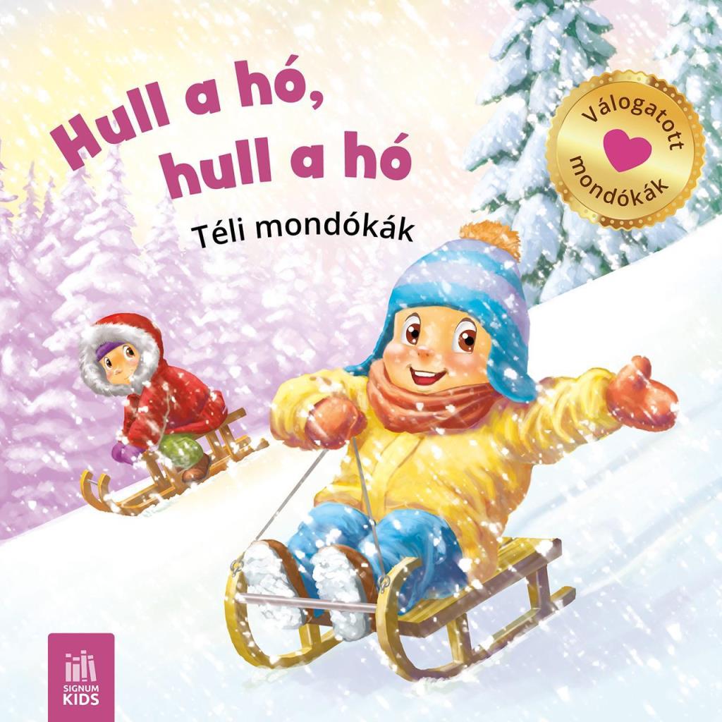 HULL A HÓ, HULL A HÓ - TÉLI MONDÓKÁK