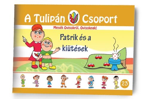 PATRIK ÉS A KIÜTÉSEK - A TULIPÁN CSOPORT 23.