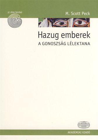 HAZUG EMBEREK - A GONOSZSÁG LÉLEKTANA