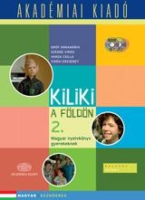 KILIKI A FÖLDÖN 2. - LETÖLTHETŐ HANGANYAGGAL, MAGYAR NYELVKÖNYV GYEREKEKNEK