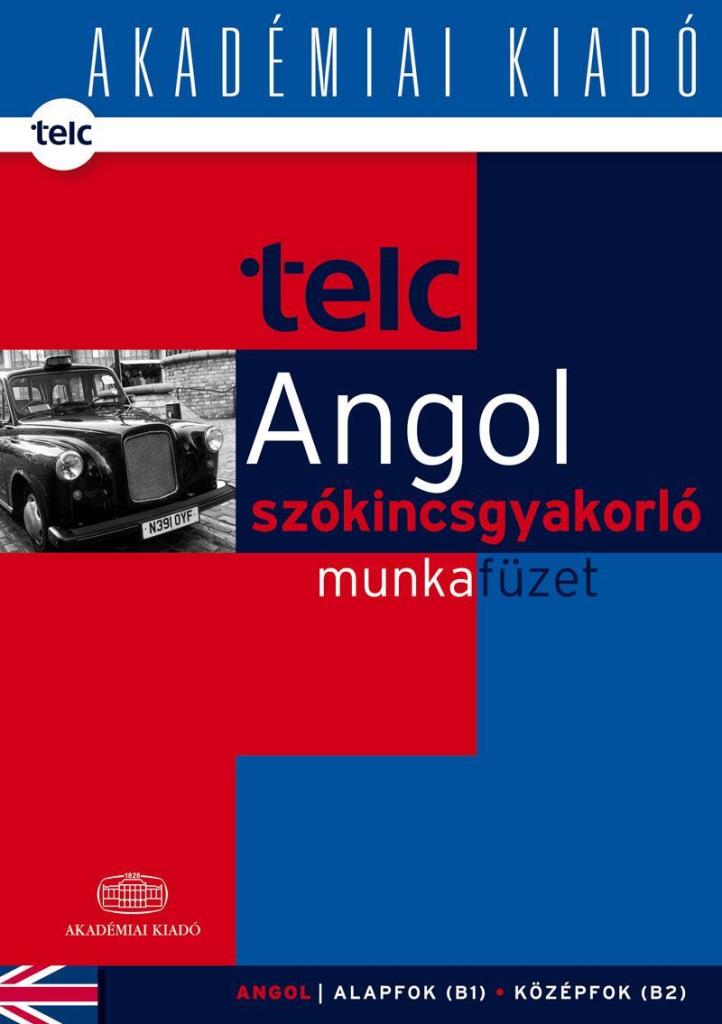 TELC - ANGOL SZÓKINCSGYAKORLÓ MUNKAFÜZET B1, B2