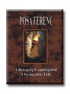 A BETEGSÉG CSAPDÁJÁBÓL A GYÓGYULÁS FELÉ
