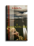 A BOLDOGSÁG ÁRA