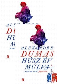 HÚSZ ÉV MÚLVA I-II.