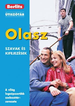 OLASZ SZAVAK ÉS KIFEJEZÉSEK - BERLITZ ÚTISZÓTÁR -