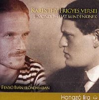 KARINTHY FRIGYES VERSEI - ELMONDOM HÁT MINDENKINEK - HANGOSKÖNYV -