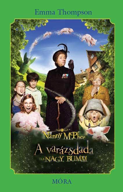 A VARÁZSDADA ÉS A NAGY BUMM! - NANNY MCPHEE